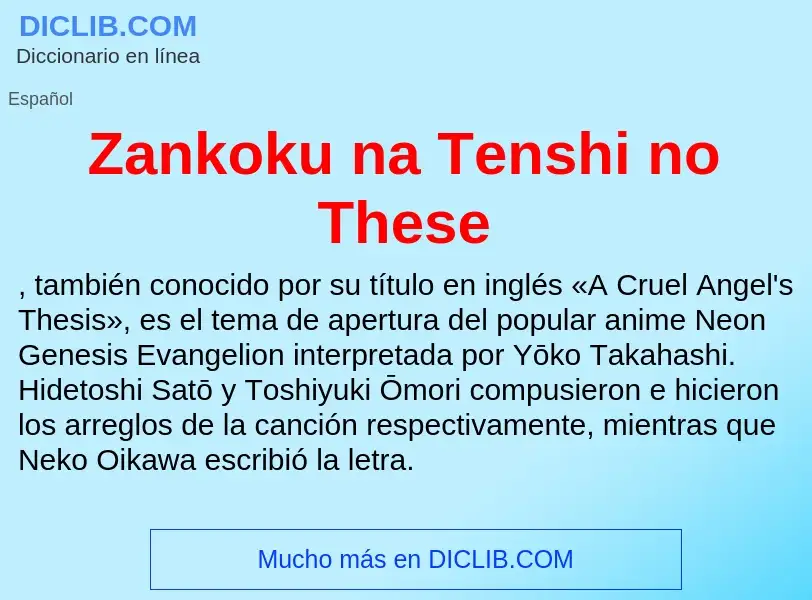 What is Zankoku na Tenshi no These - meaning and definition