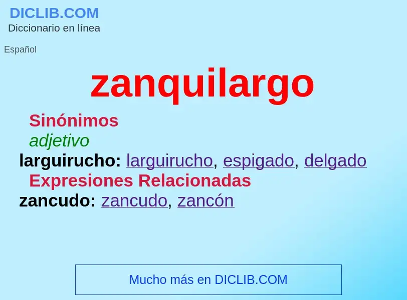 O que é zanquilargo - definição, significado, conceito