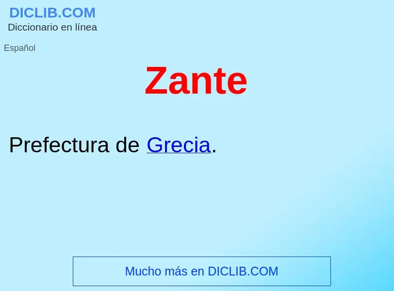 ¿Qué es Zante ? - significado y definición