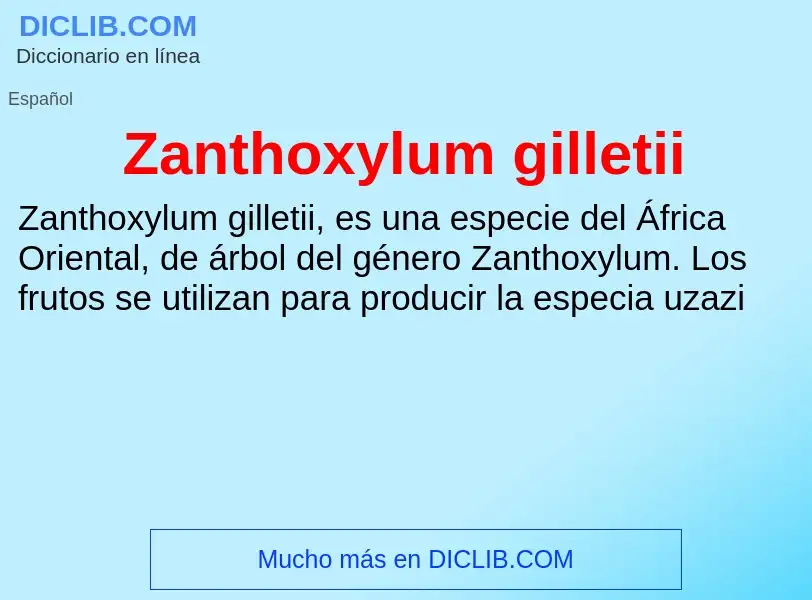 Что такое Zanthoxylum gilletii - определение