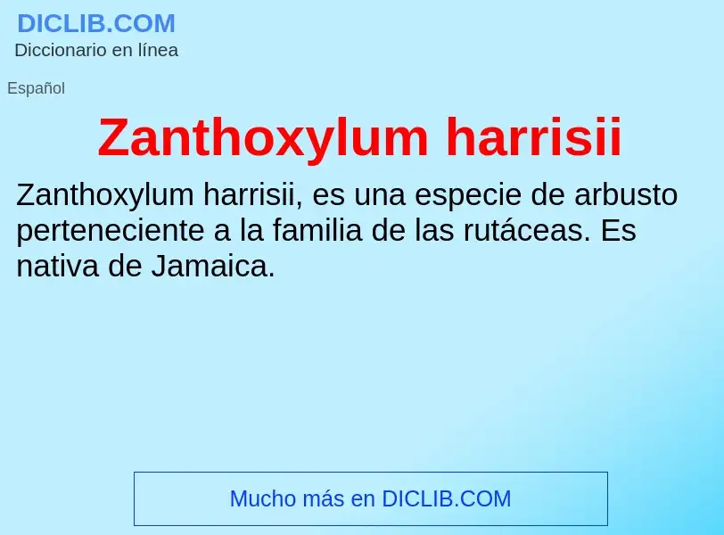 Что такое Zanthoxylum harrisii - определение