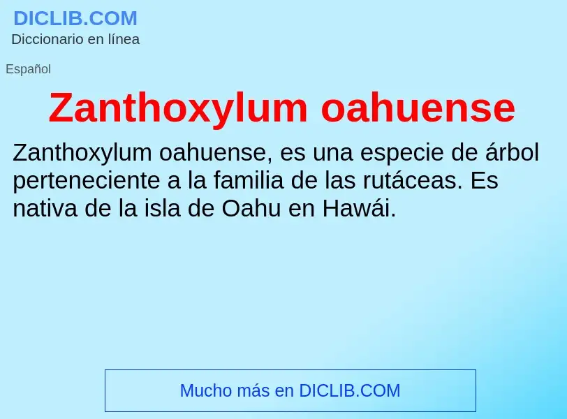 What is Zanthoxylum oahuense - meaning and definition