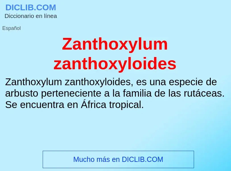 Что такое Zanthoxylum zanthoxyloides - определение