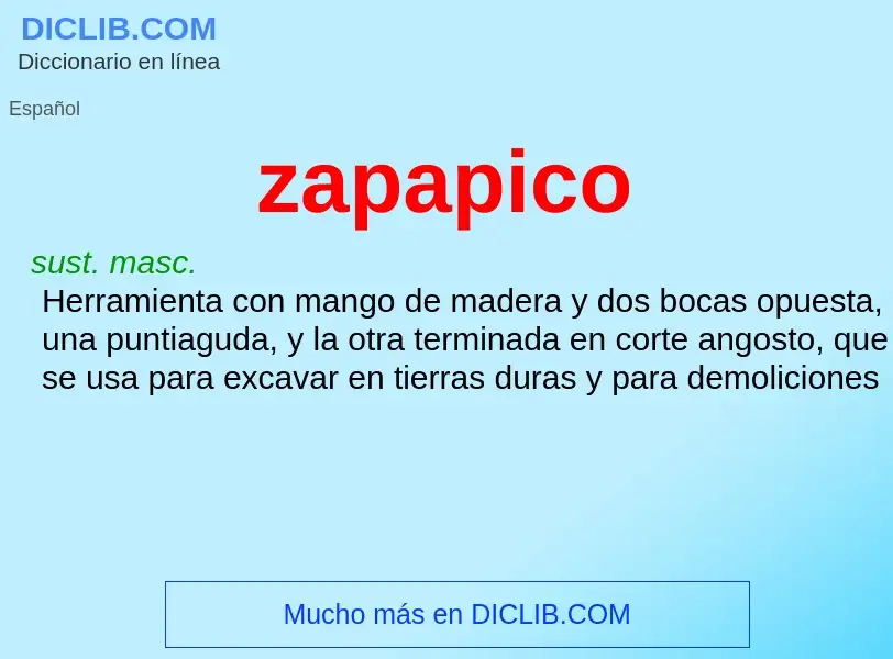 ¿Qué es zapapico? - significado y definición