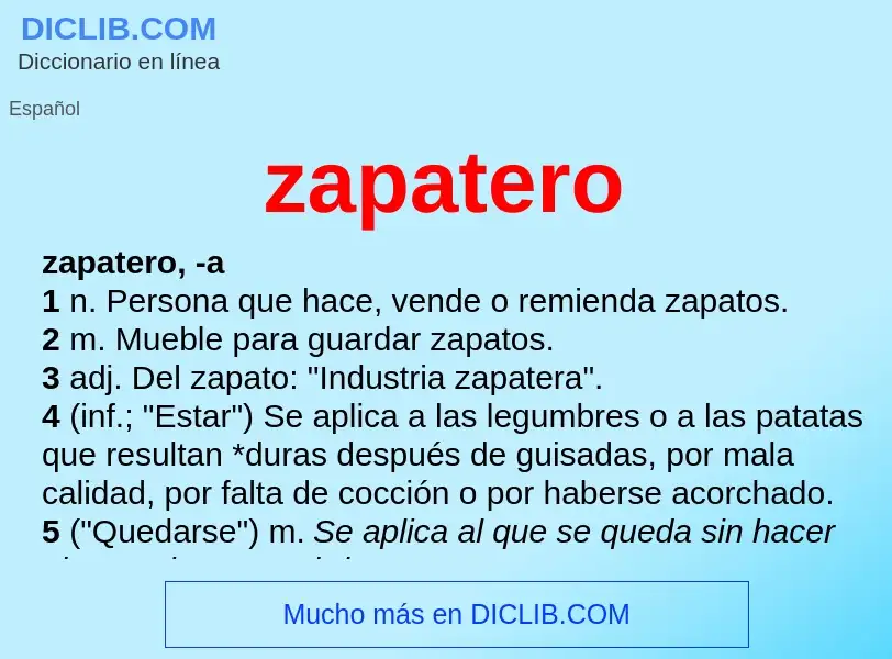 ¿Qué es zapatero? - significado y definición