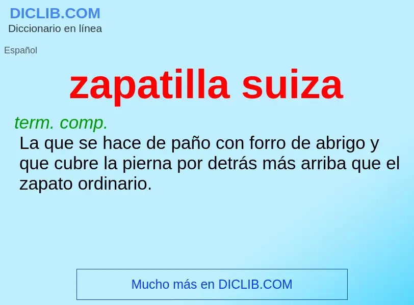 Was ist zapatilla suiza - Definition