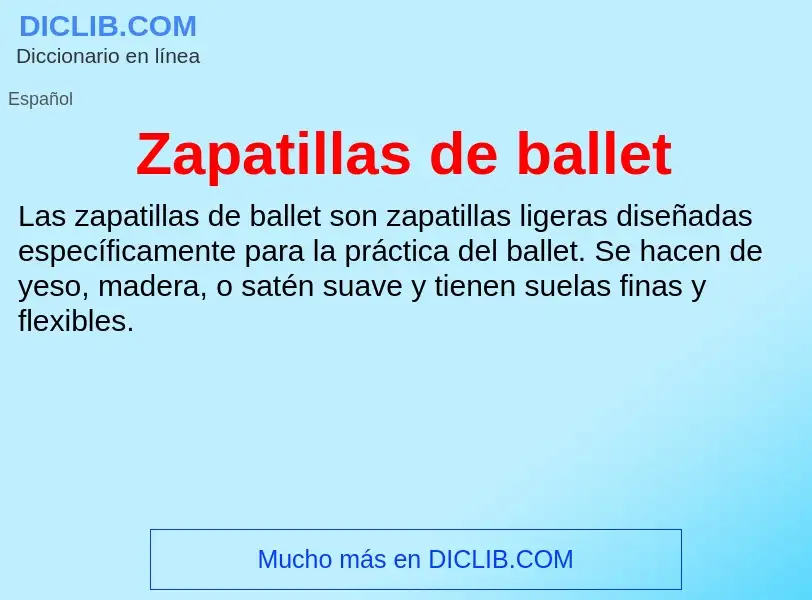 Что такое Zapatillas de ballet - определение