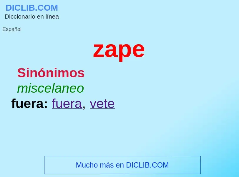 ¿Qué es zape? - significado y definición