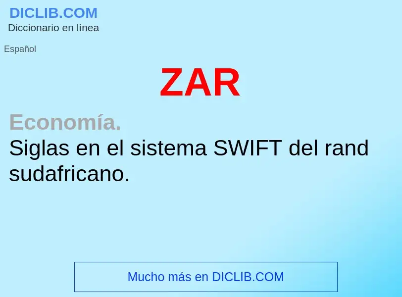 What is ZAR - meaning and definition