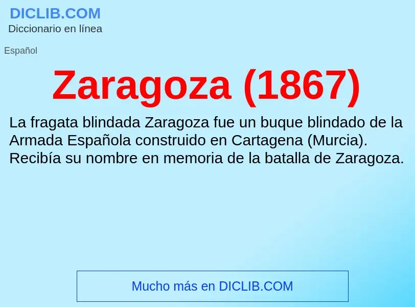 Что такое Zaragoza (1867) - определение