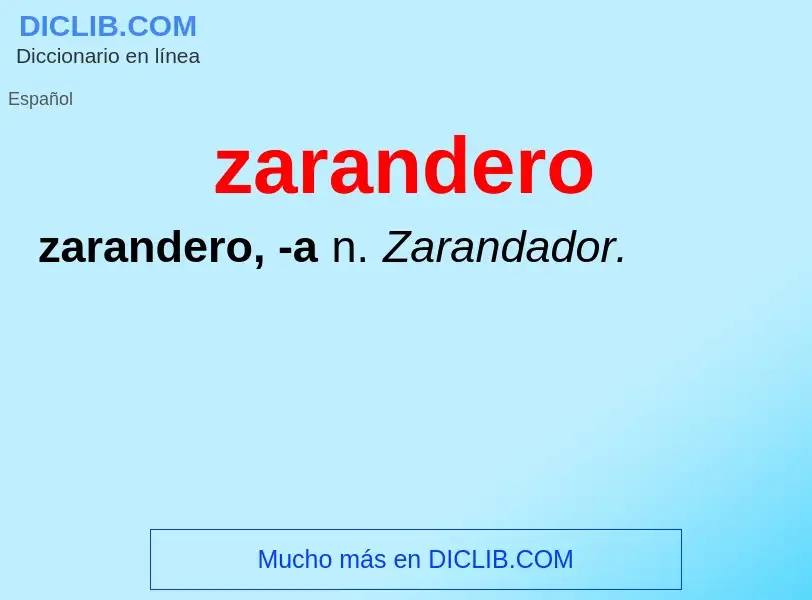 O que é zarandero - definição, significado, conceito