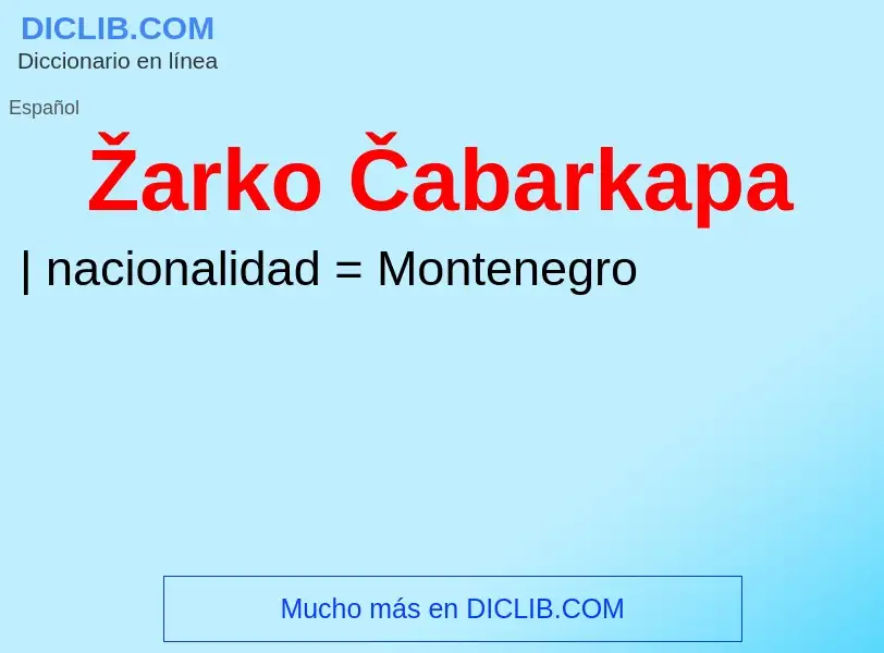 O que é Žarko Čabarkapa - definição, significado, conceito