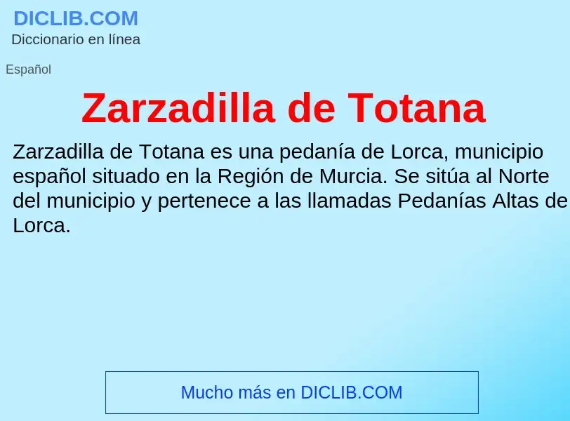 ¿Qué es Zarzadilla de Totana? - significado y definición