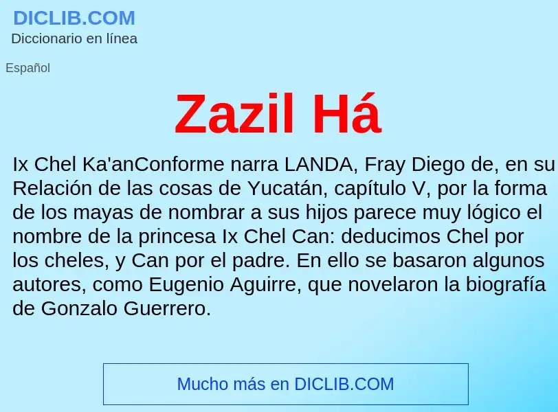 ¿Qué es Zazil Há? - significado y definición