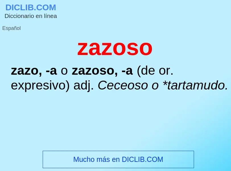 What is zazoso - meaning and definition