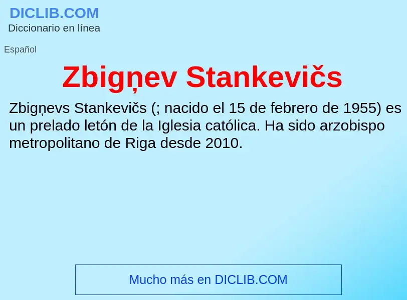 ¿Qué es Zbigņev Stankevičs? - significado y definición