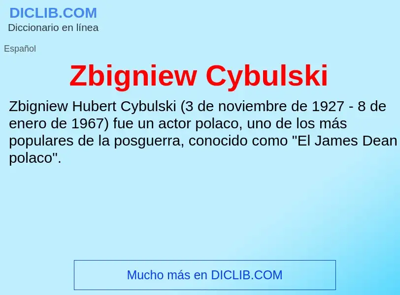 ¿Qué es Zbigniew Cybulski? - significado y definición