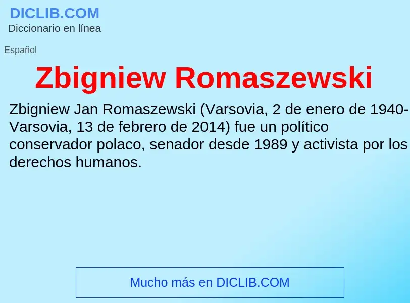 ¿Qué es Zbigniew Romaszewski? - significado y definición