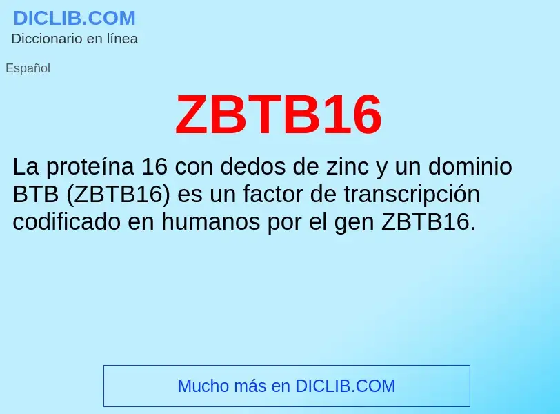 O que é ZBTB16 - definição, significado, conceito