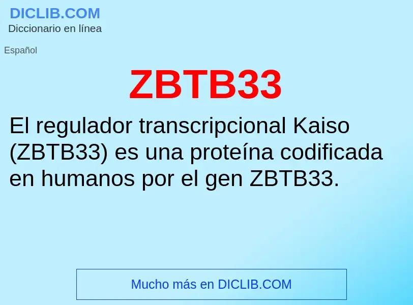 O que é ZBTB33 - definição, significado, conceito