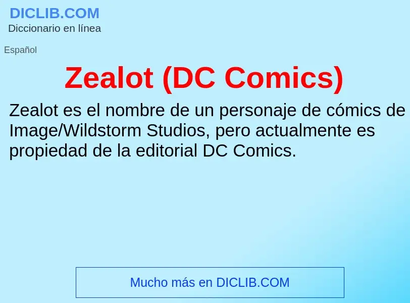 Что такое Zealot (DC Comics) - определение