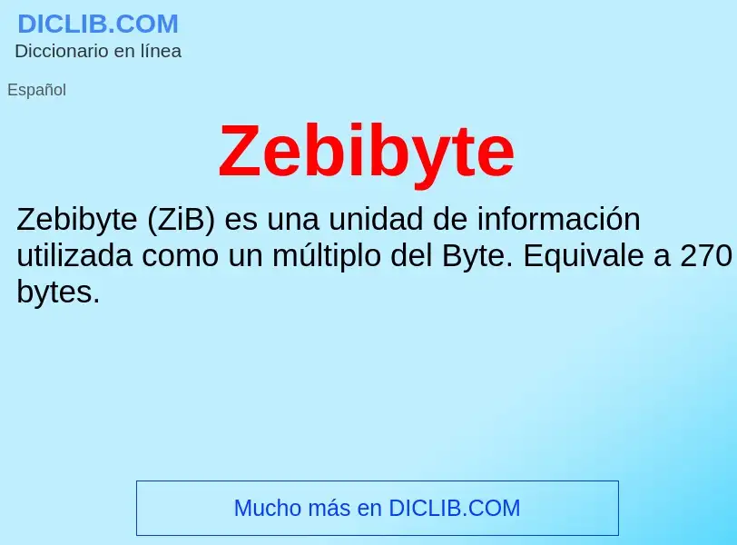 ¿Qué es Zebibyte? - significado y definición