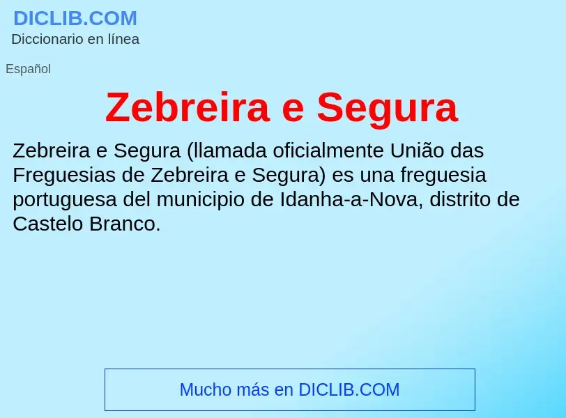 Что такое Zebreira e Segura - определение