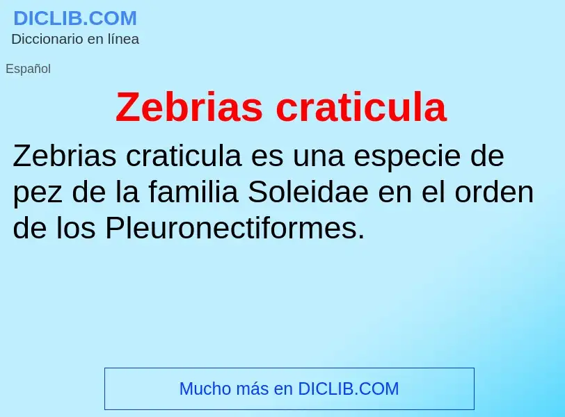 ¿Qué es Zebrias craticula? - significado y definición