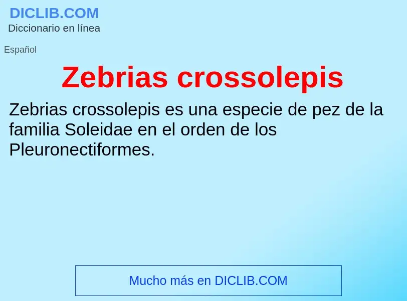 Что такое Zebrias crossolepis - определение