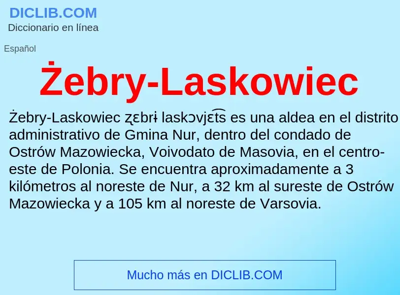 ¿Qué es Żebry-Laskowiec? - significado y definición