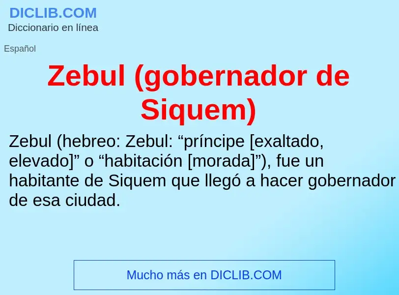 ¿Qué es Zebul (gobernador de Siquem)? - significado y definición