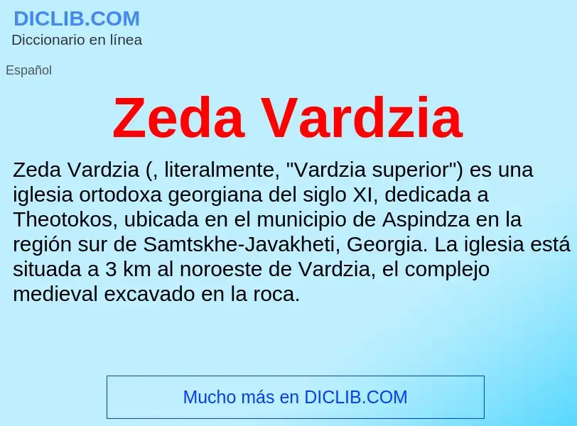 ¿Qué es Zeda Vardzia? - significado y definición