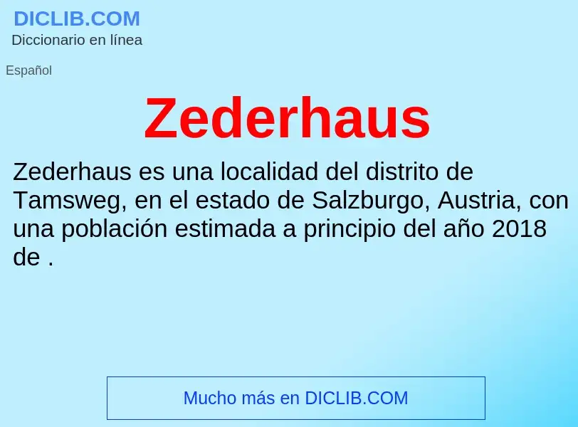 ¿Qué es Zederhaus? - significado y definición