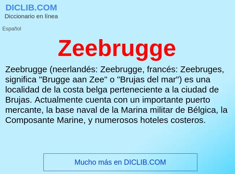 ¿Qué es Zeebrugge? - significado y definición