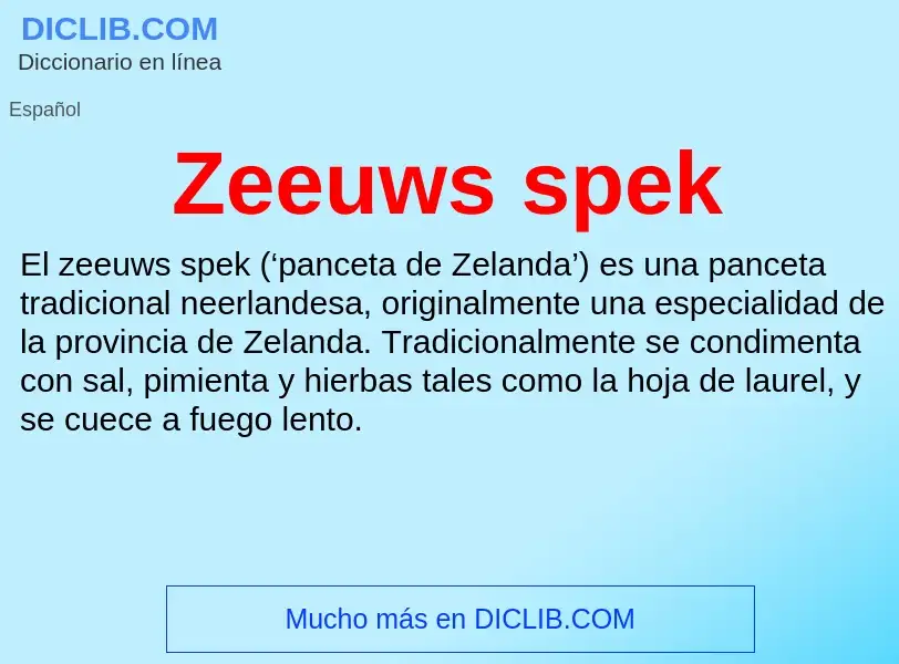 ¿Qué es Zeeuws spek? - significado y definición