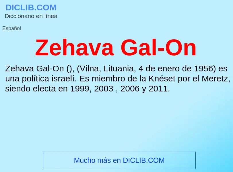 ¿Qué es Zehava Gal-On? - significado y definición