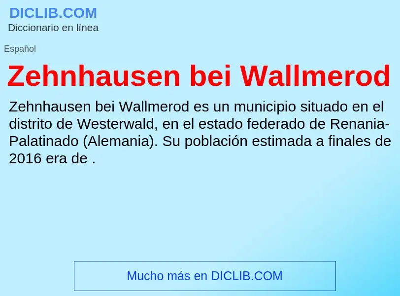 ¿Qué es Zehnhausen bei Wallmerod? - significado y definición