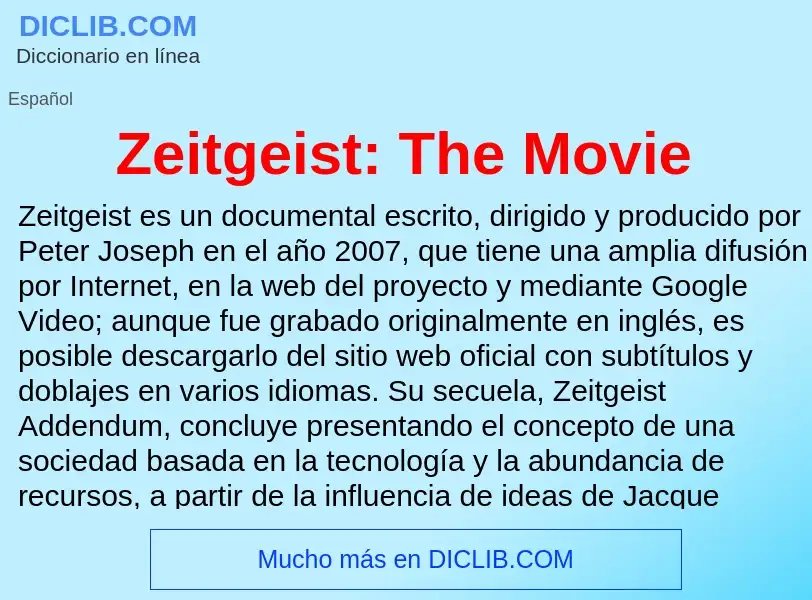 ¿Qué es Zeitgeist: The Movie? - significado y definición