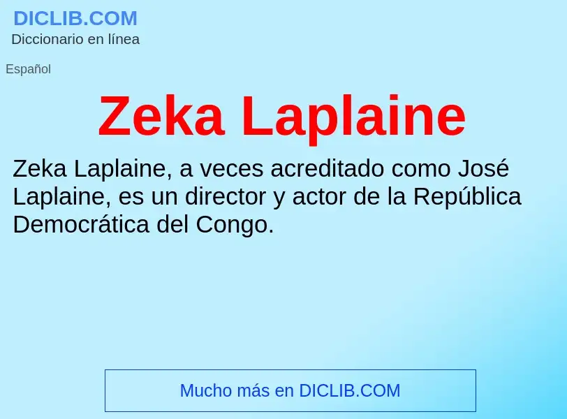 ¿Qué es Zeka Laplaine? - significado y definición