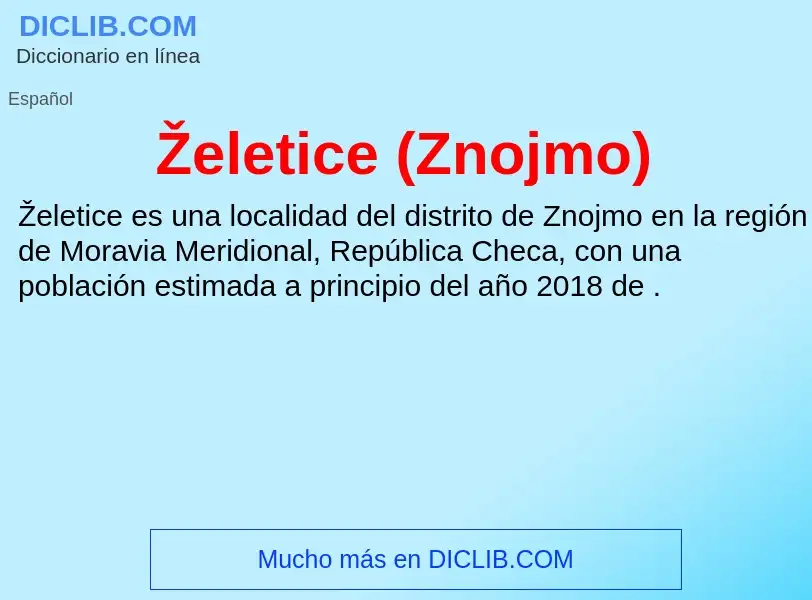 O que é Želetice (Znojmo) - definição, significado, conceito