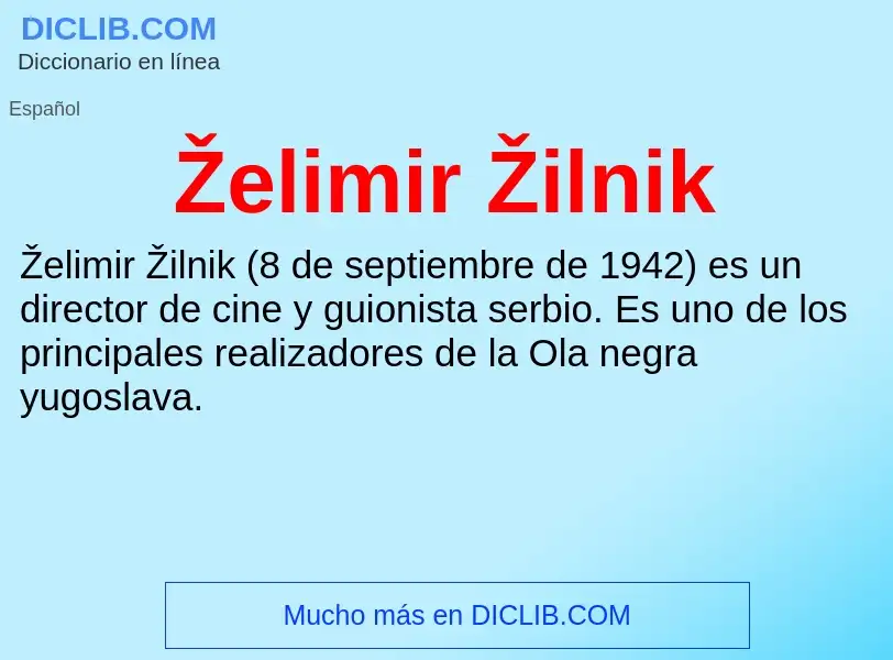 O que é Želimir Žilnik - definição, significado, conceito