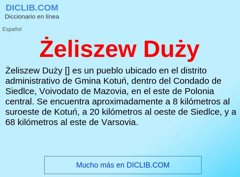 O que é Żeliszew Duży - definição, significado, conceito