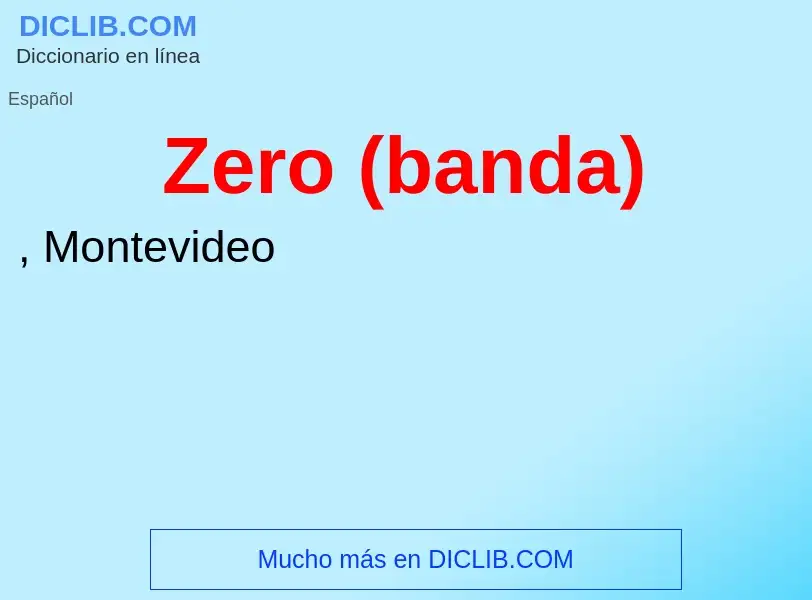 ¿Qué es Zero (banda)? - significado y definición