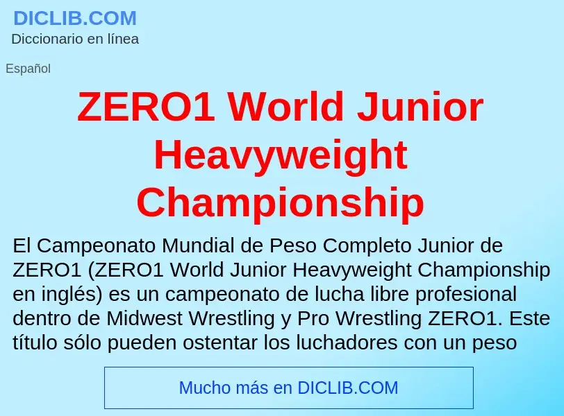 O que é ZERO1 World Junior Heavyweight Championship - definição, significado, conceito