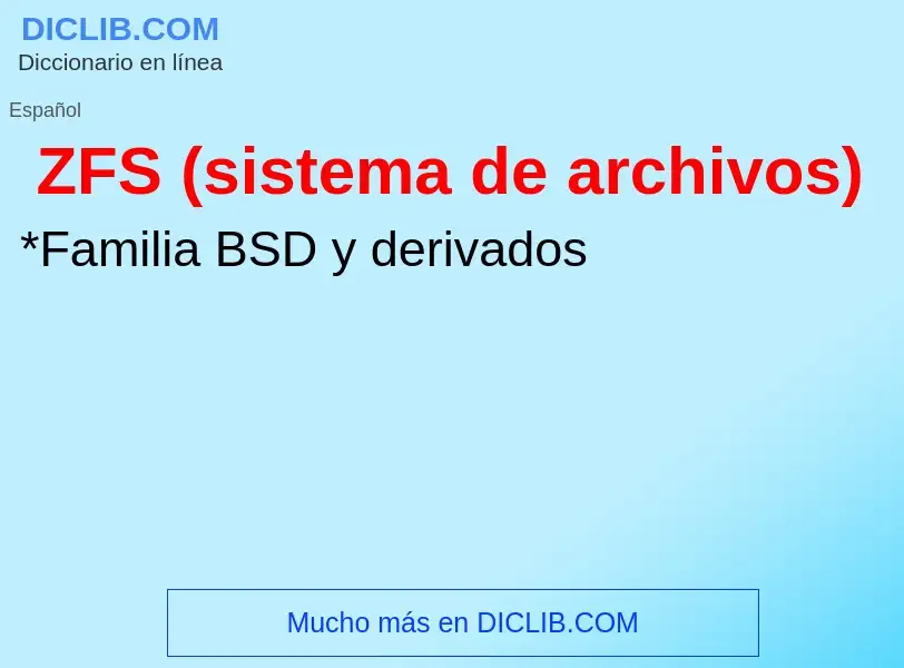 O que é ZFS (sistema de archivos) - definição, significado, conceito