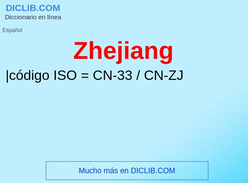 Qu'est-ce que Zhejiang - définition