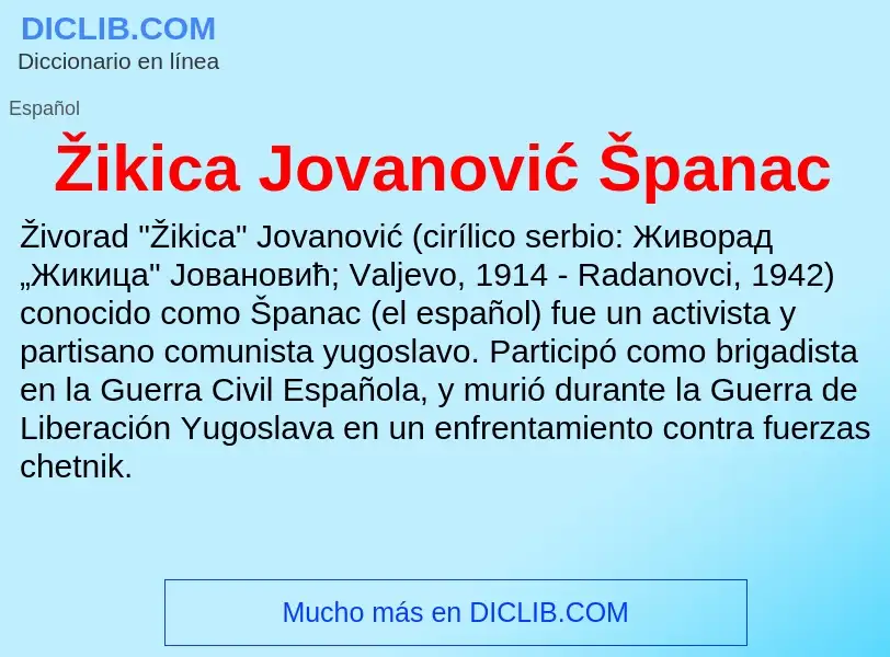 ¿Qué es Žikica Jovanović Španac? - significado y definición