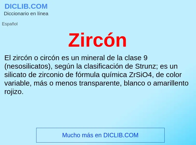 O que é Zircón - definição, significado, conceito