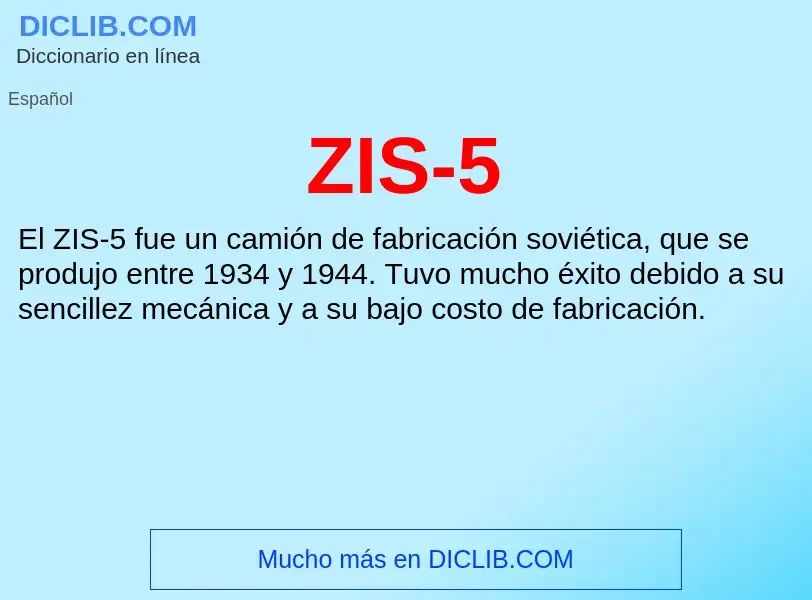 O que é ZIS-5 - definição, significado, conceito