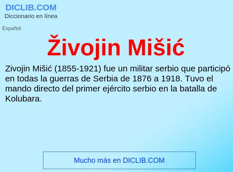 ¿Qué es Živojin Mišić? - significado y definición